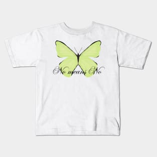 No means No Butterfly Kids T-Shirt